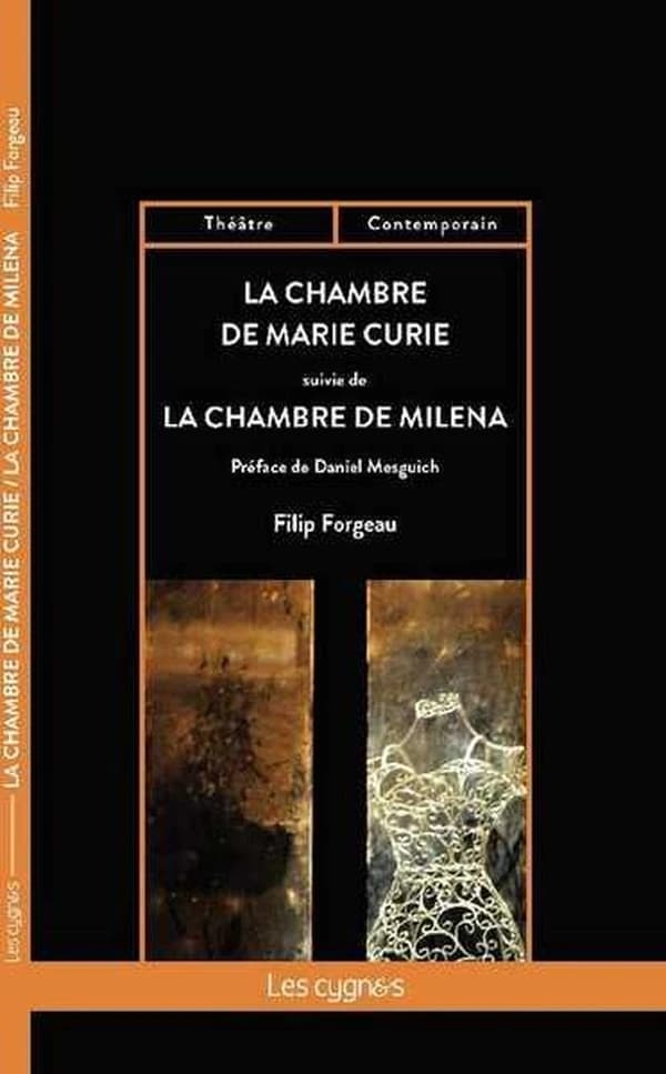 La chambre de Marie Curie ; suivie de La chambre de Milena
