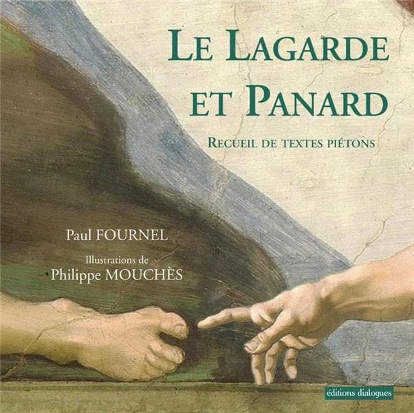 Le Lagarde et Panard : recueil de textes piétons de la littérature française de François Rabelais à Georges Perec