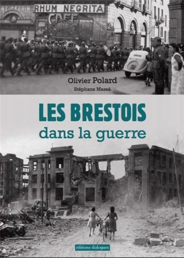Les Brestois dans la guerre (1939-1945)