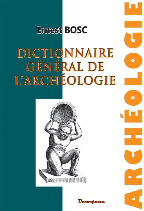 Dictionnaire général de l'archéologie