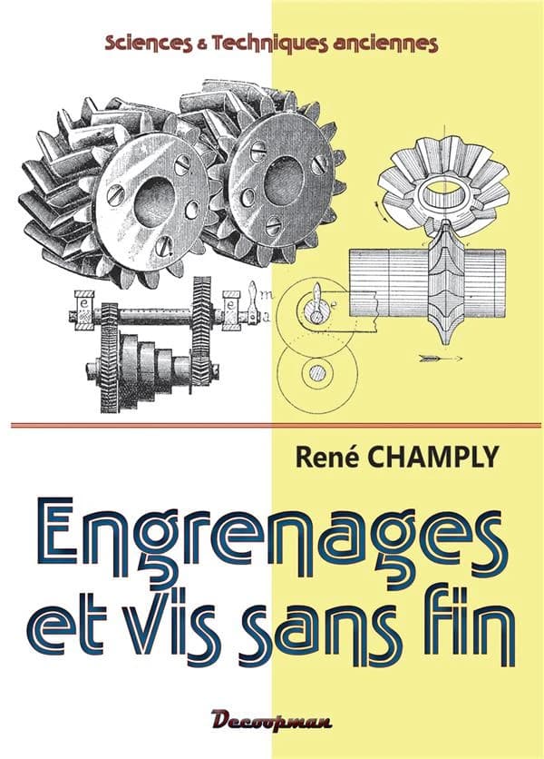Engrenages et vis sans fin ([Nouvelle éd.]) René Champly
