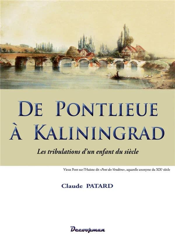 De Pontlieue à Kaliningrad ; les tribulations d'un enfant du siècle