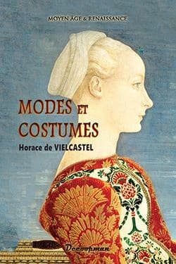 Modes et costumes : Moyen-âge et la Renaissance