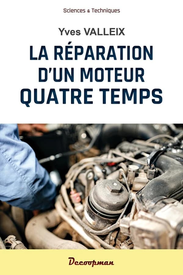 La réparation d'un moteur thermique 4 temps