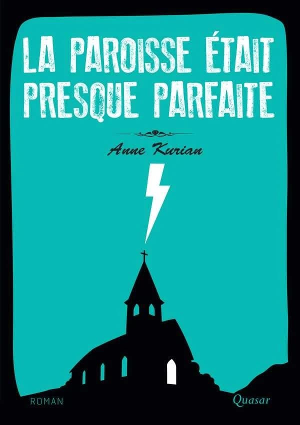 La paroisse était presque parfaite : roman