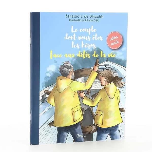 Le couple dont vous êtes les héros face aux défis de la vie : cahier-coach