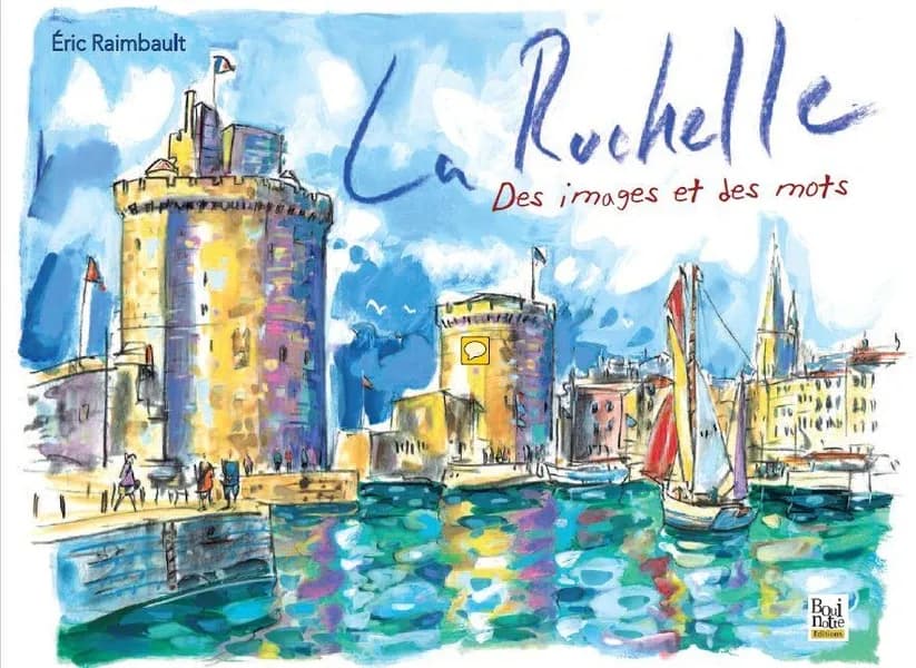 La Rochelle : des images et des mots