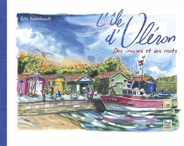 L'île d'Oléron : des images et des mots