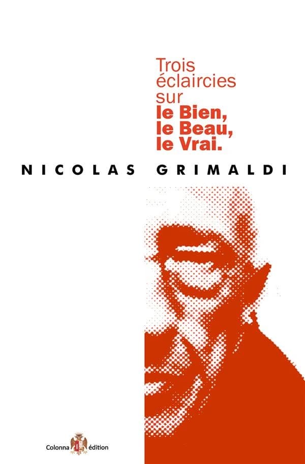 Trois éclaircies sur le bien, le beau, le vrai