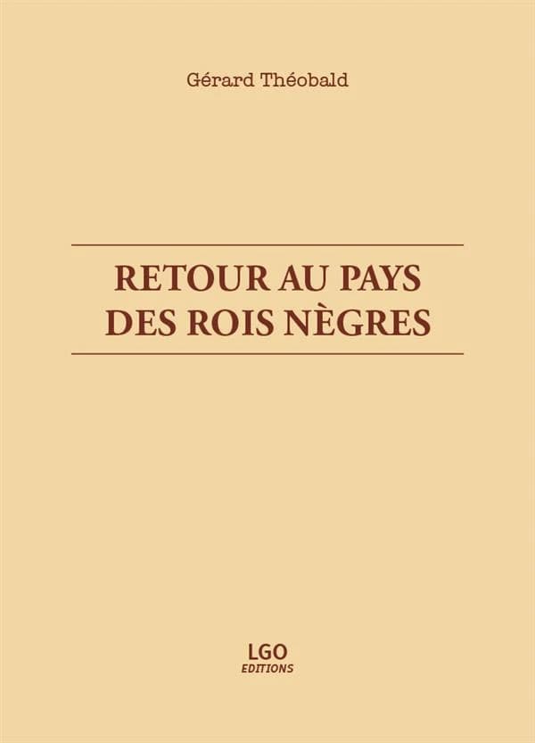 Retour au pays des rois nègres