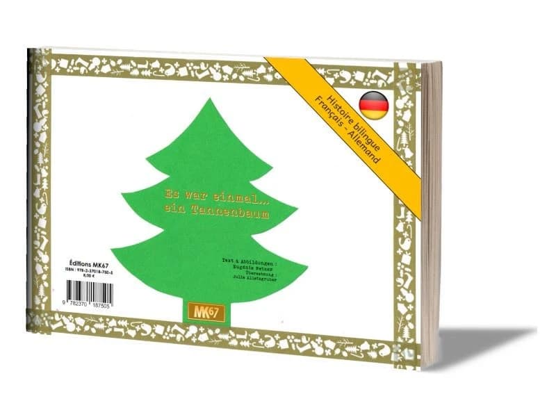 Il était une fois un sapin ([Éd.] bilingue français-allemand) texte et illustrations, Eugénie Netzer : Es war einmal ein Tannenbaum