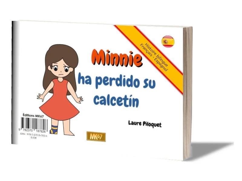 Minnie a perdu sa chausette ([Éd.] bilingue français-espagnol) texte et illustrations, Laure Piloquet : Minnie ha perdido su calcetín