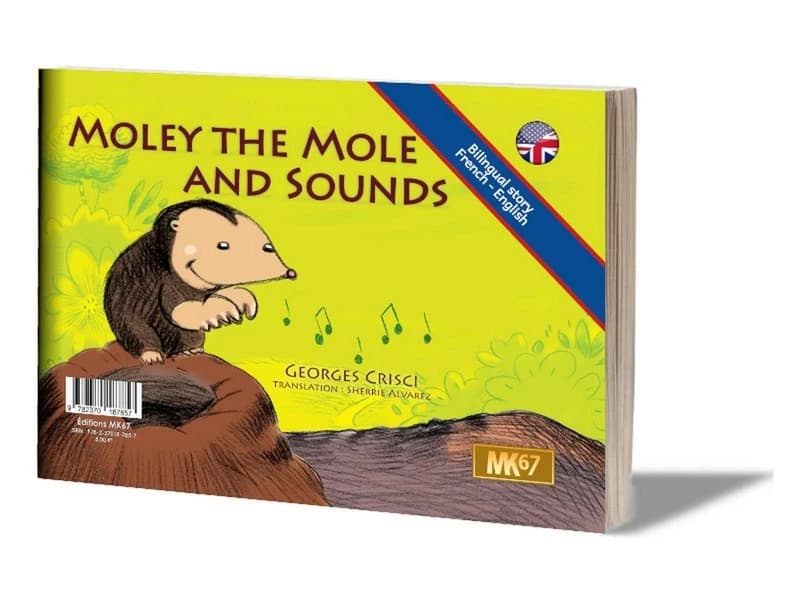 Topie la taupe et les sons ([Éd.] bilingue français-anglais) Georges Crisci : Moley the mole and the sounds