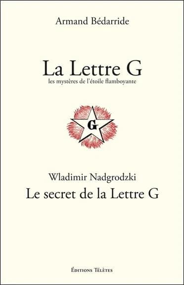 La lettre G : les mystères de l'étoile flamboyante