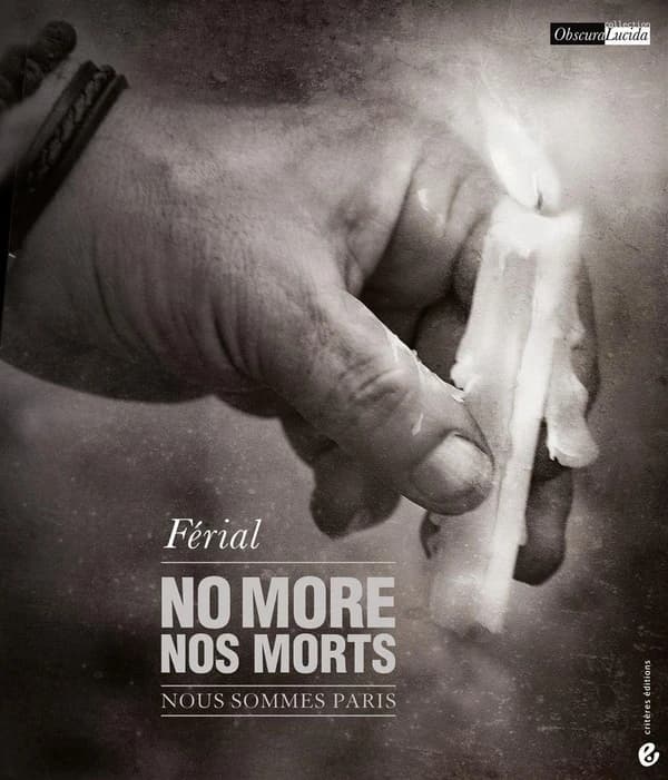 No more nos morts : nous sommes Paris