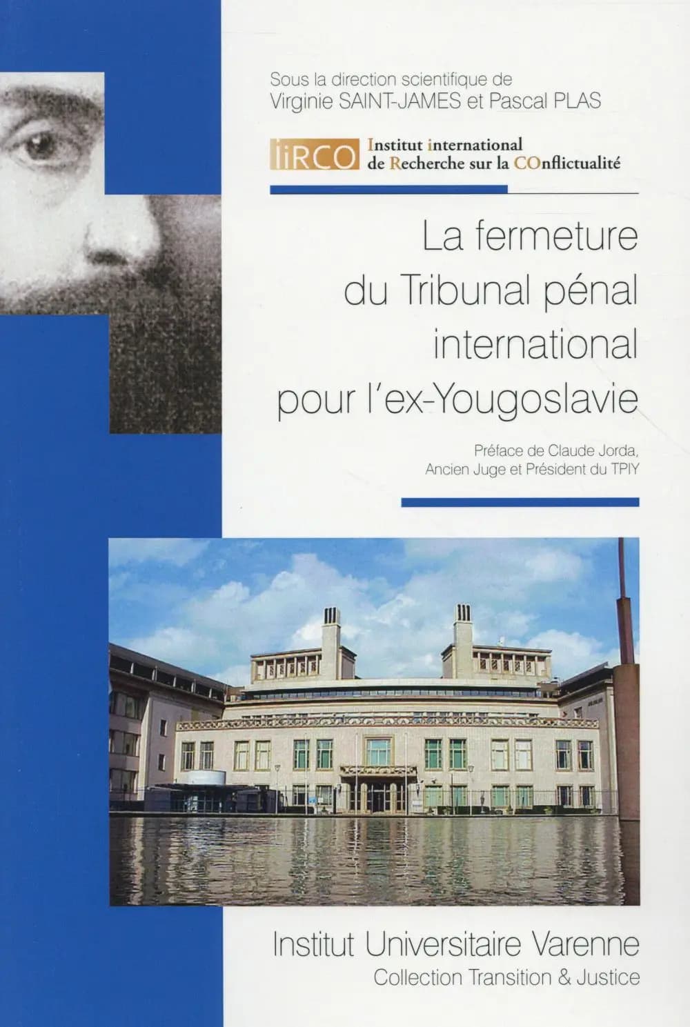 La fermeture du Tribunal pénal international pour l'ex-Yougoslavie : [actes du colloque international, 23- 25 octobre 2015, Limoges]