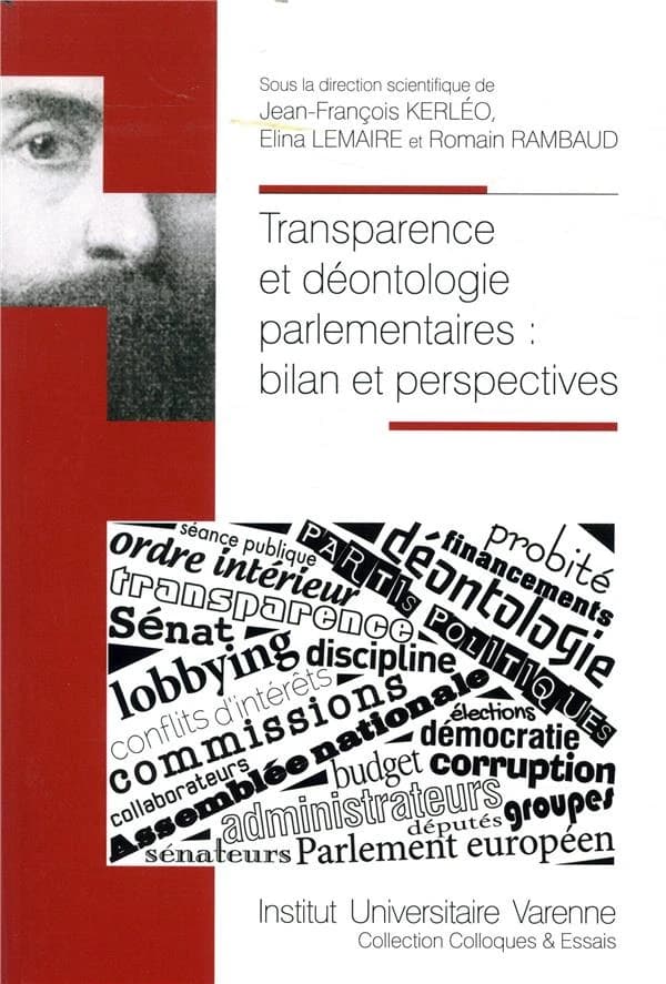 Transparence et déontologie parlementaires, bilan et perspectives : [actes du colloque, 25-26 octobre 2018 à l'Assemblée nationale et au Sénat, Paris]