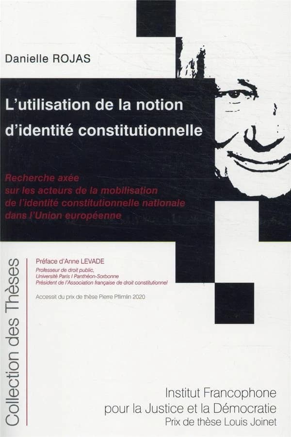 L'utilisation de la notion d'identité constitutionnelle : recherche axée sur les acteurs de la mobilisation de l'identité constitutionnelle nationale dans l'Union européenne