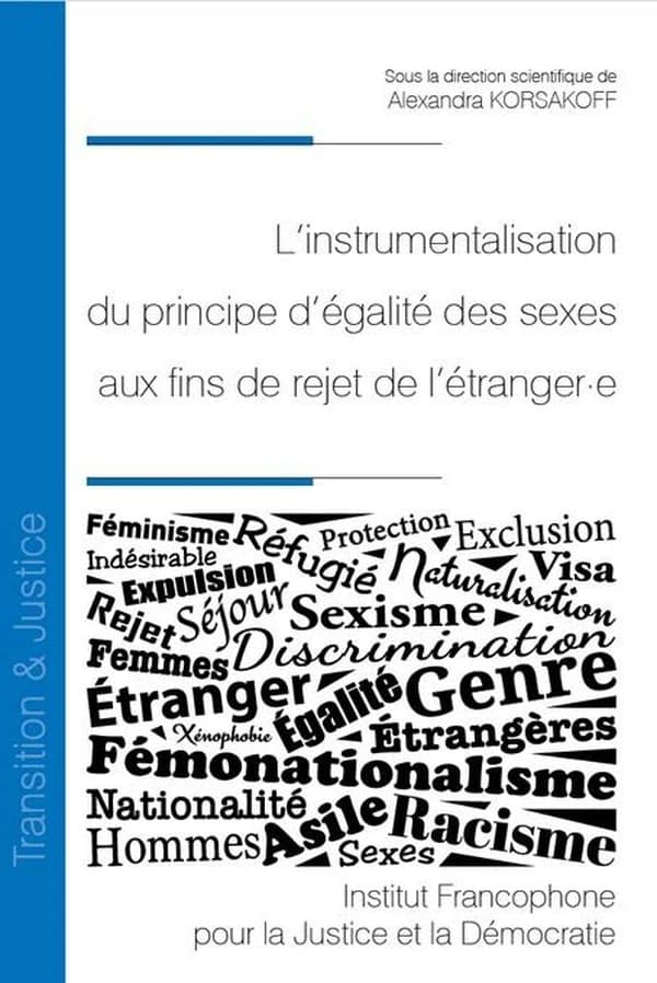 L'instrumentalisation du principe d'égalité des sexes aux fins de rejet de l'étranger·e