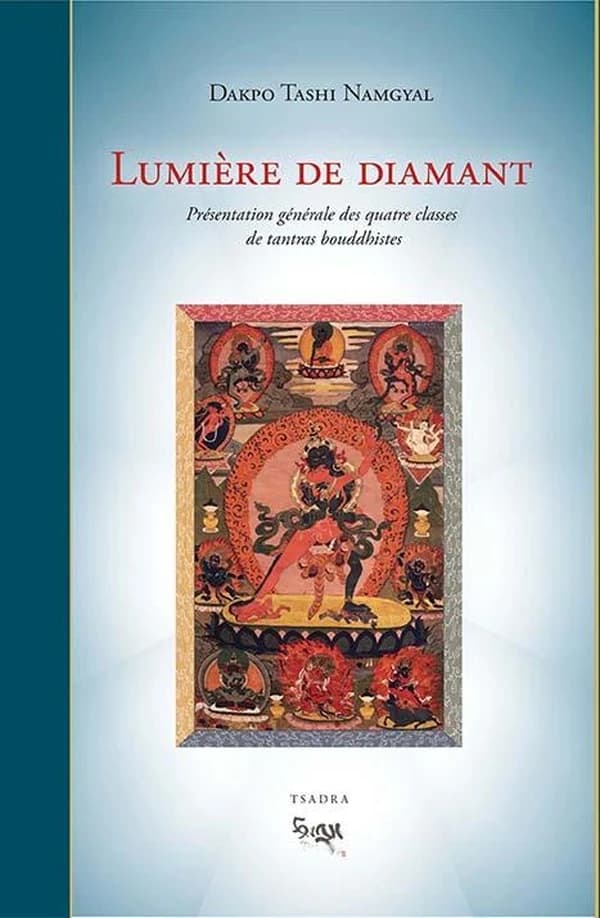 Lumière de diamant : présentation générale des quatre classes de tantras bouddhistes : les lumineux rayons du jour, excellent exposé qui résume les points généraux du véhicule adamantin, le mantra secret