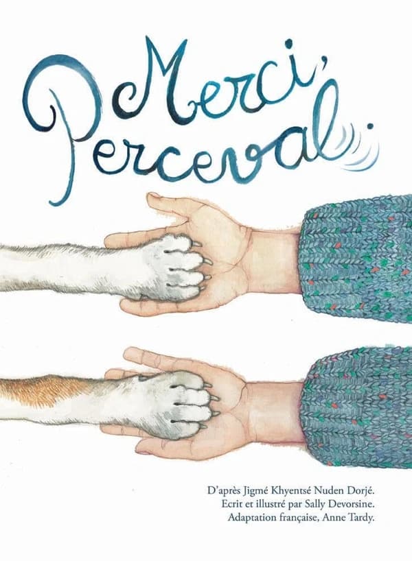 Merci, Perceval : d'après Jigmé Khyentsé Nuden Dorjé