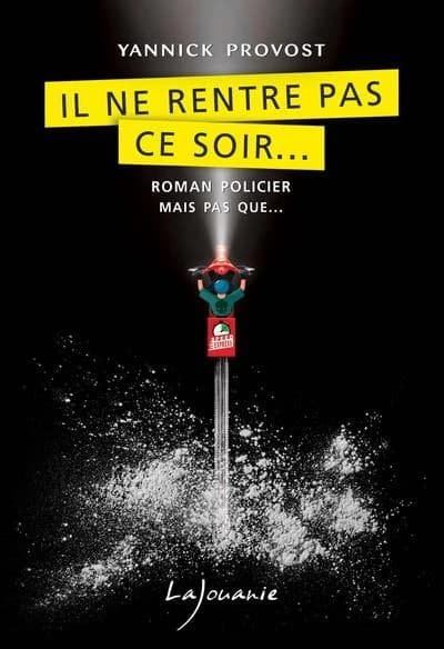 Il ne rentre pas ce soir