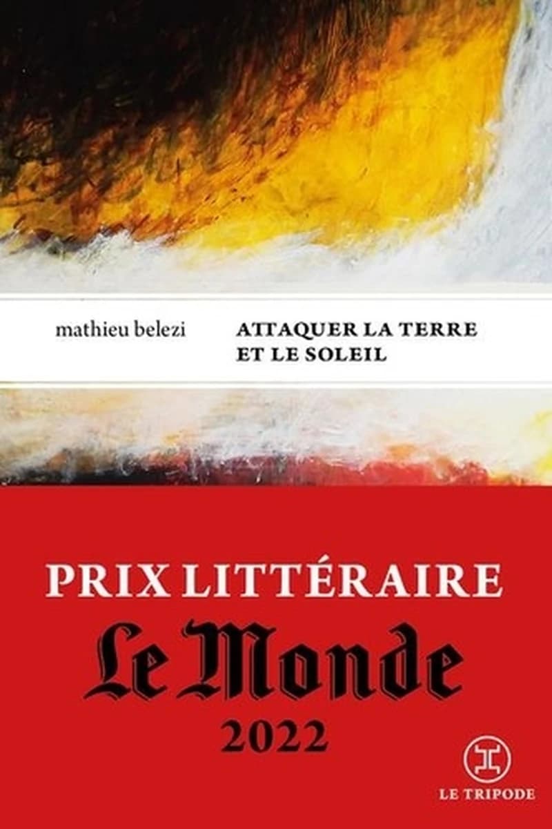 Attaquer la terre et le soleil : roman
