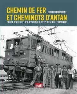 Chemin de fer et cheminots d'antan : cours d'histoire des techniques d'exploitation ferroviaire