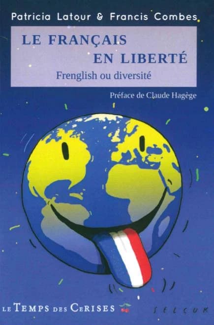 Le français en liberté : frenglish ou diversité : chroniques de "L'Humanité"