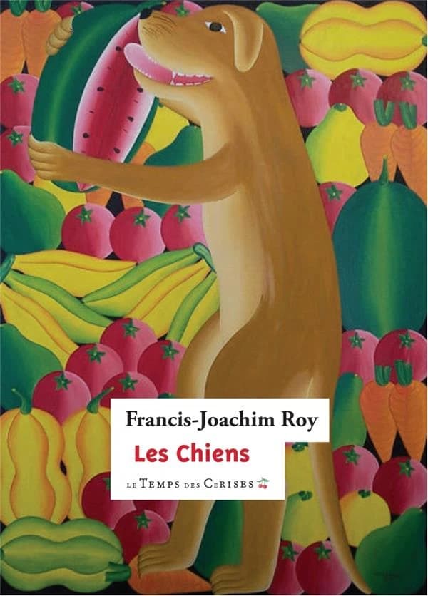 Les chiens : roman