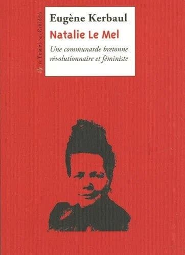 Nathalie Le Mel : une Bretonne révolutionnaire et féministe