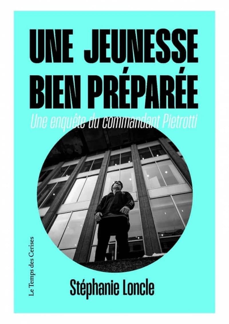 Une jeunesse bien préparée : une enquête du commandant Pietrotti