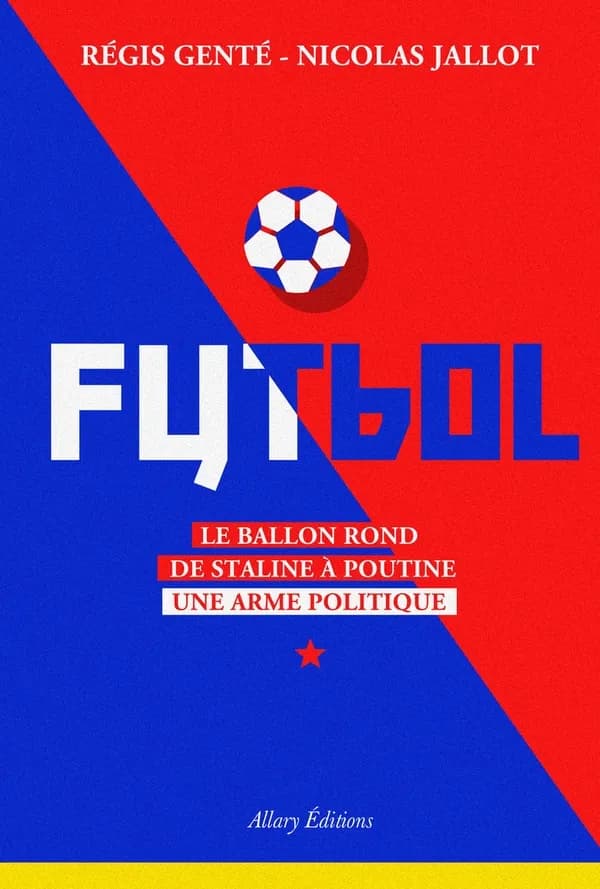 Futbol : le ballon rond de Staline à Poutine, une arme politique