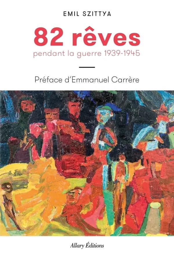 82 rêves : pendant la guerre 1939-1945