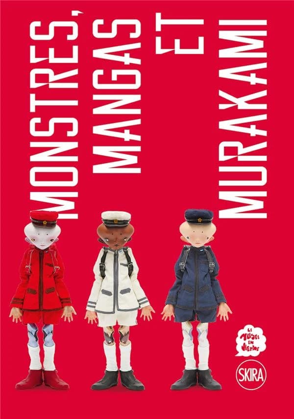 Monstres, mangas et Murakami : [exposition, Paris, Musée en herbe, 7 février-22 septembre 2019]