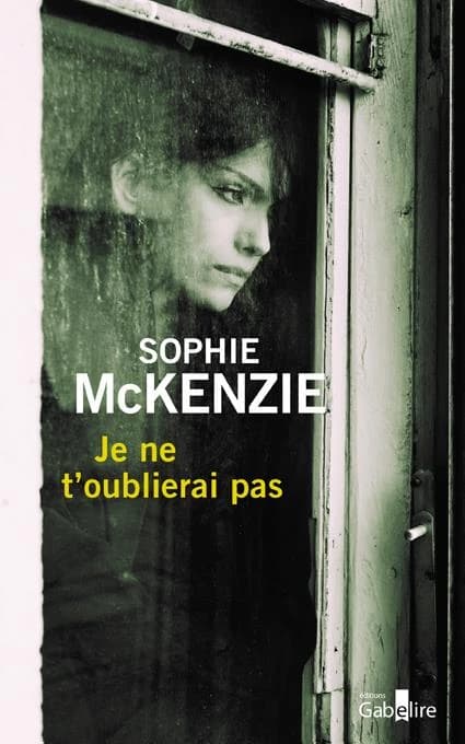 Je ne t'oublierai pas ([Éd. en gros caractères]) Sophie McKenzie ; traduit de l'anglais par Florence Bertrand