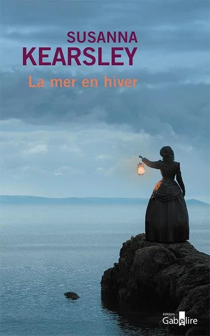 La mer en hiver : roman ([Éd. en gros caractères]) Susanna Kearsley ; traduit de l'anglais (Royaume-Uni) par Marie-Axelle de La Rochefoucauld