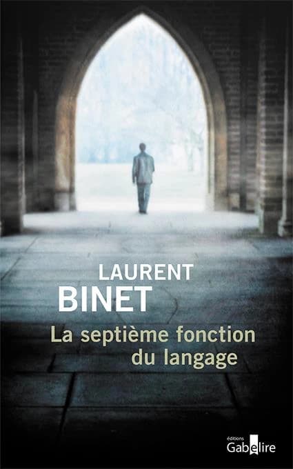 La septième fonction du langage : roman ([Éd. en gros caractères]) Laurent Binet