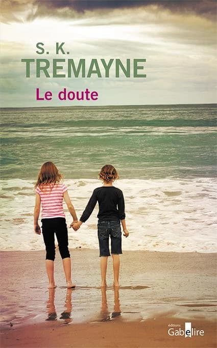 Le doute : roman ([Éd. en gros caractères]) S. K. Tremayne ; traduit de l'anglais par Isabelle Maillet