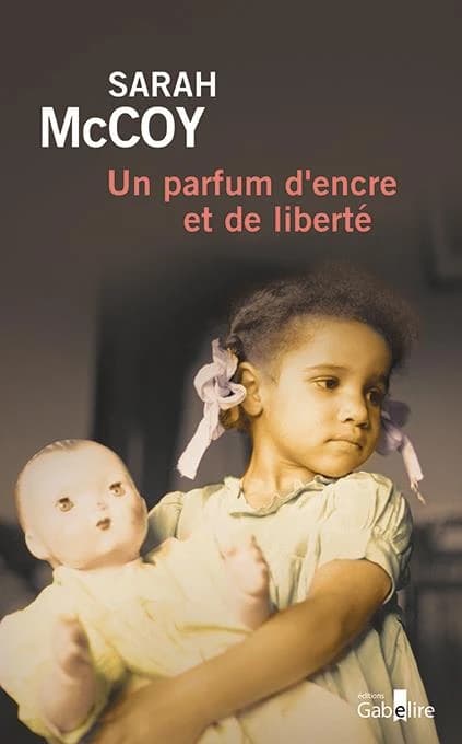 Un parfum d'encre et de liberté ([Éd. en gros caractères]) Sarah McCoy ; traduit de l'anglais (États-Unis) par Anath Riveline