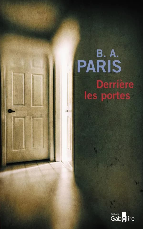 Derrière les portes ([Éd. en gros caractères]) B. A. Paris ; traduit de l'anglais par Luc Rigoureau