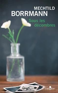 Sous les décombres ([Éd. en gros caractères]) Mechtild Borrmann ; traduit de l'allemand par Sylvie Roussel