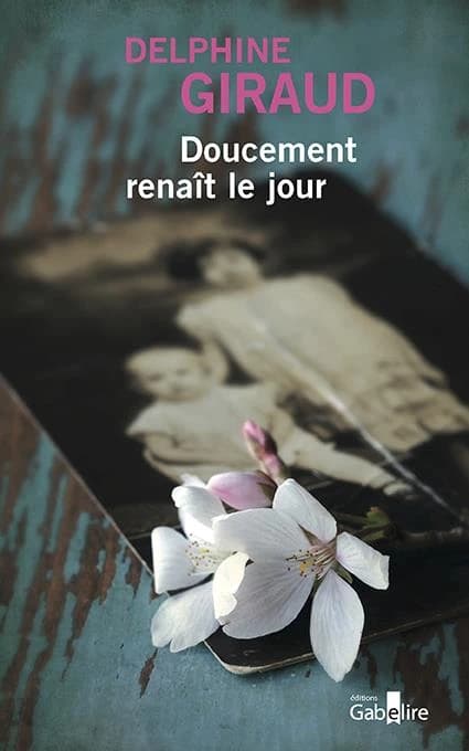 Doucement renaît le jour ([Éd. en gros caractères]) Delphine Giraud