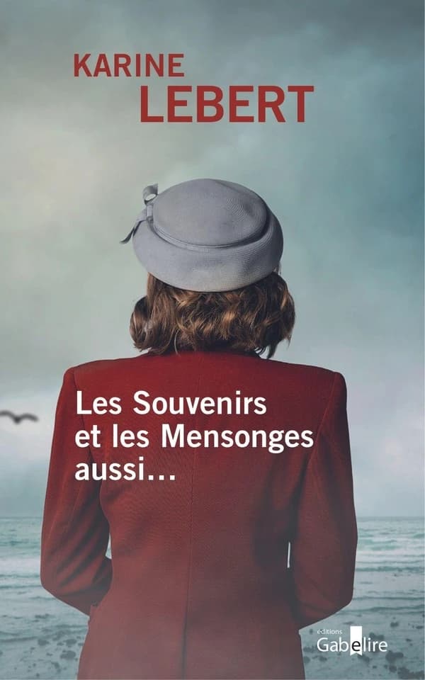 Les souvenirs et les mensonges aussi : roman ([Éd. en gros caractères]) Karine Lebert