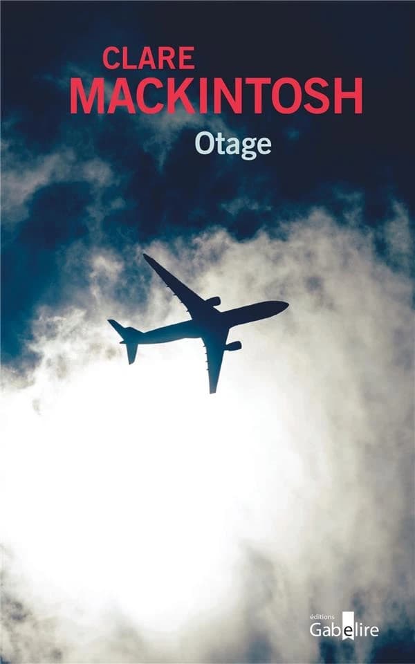 Otage ([Éd. en gros caractères]) Clare Mackintosh ; traduit de l'anglais (Grande-Bretagne) par Françoise Smith