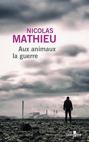 Aux animaux la guerre : roman ([Éd. en gros caractères]) Nicolas Mathieu