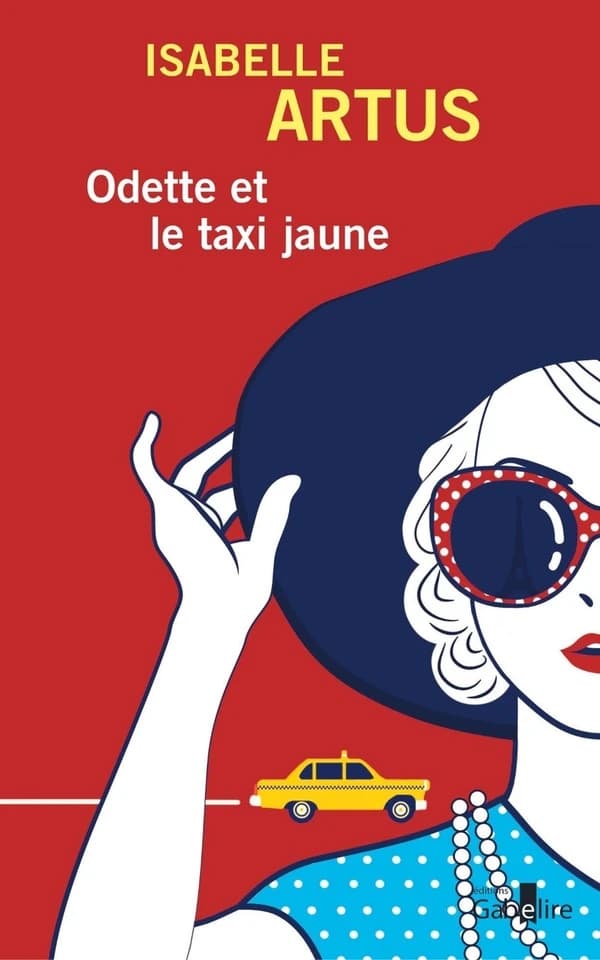 Odette et le taxi jaune : roman ([Éd. en gros caractères]) Isabelle Artus