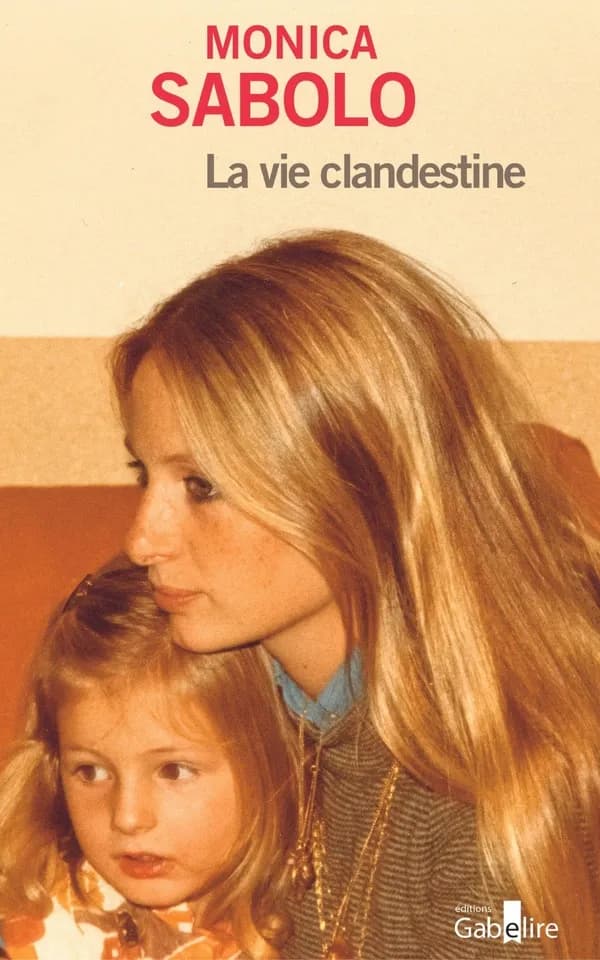 La vie clandestine : roman ([Éd. en gros caractères]) Monica Sabolo