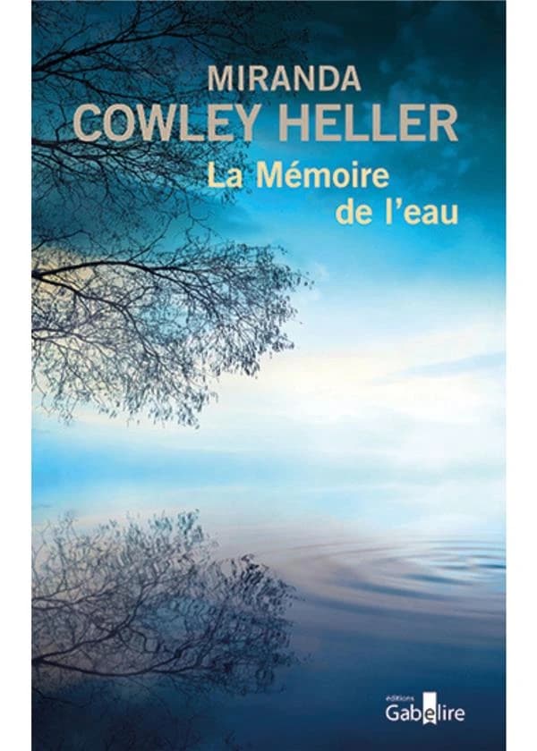 La mémoire de l'eau ([Éd. en gros caractères]) Miranda Cowley Heller ; traduit de l'anglais (États-Unis) par Karine Lalechère