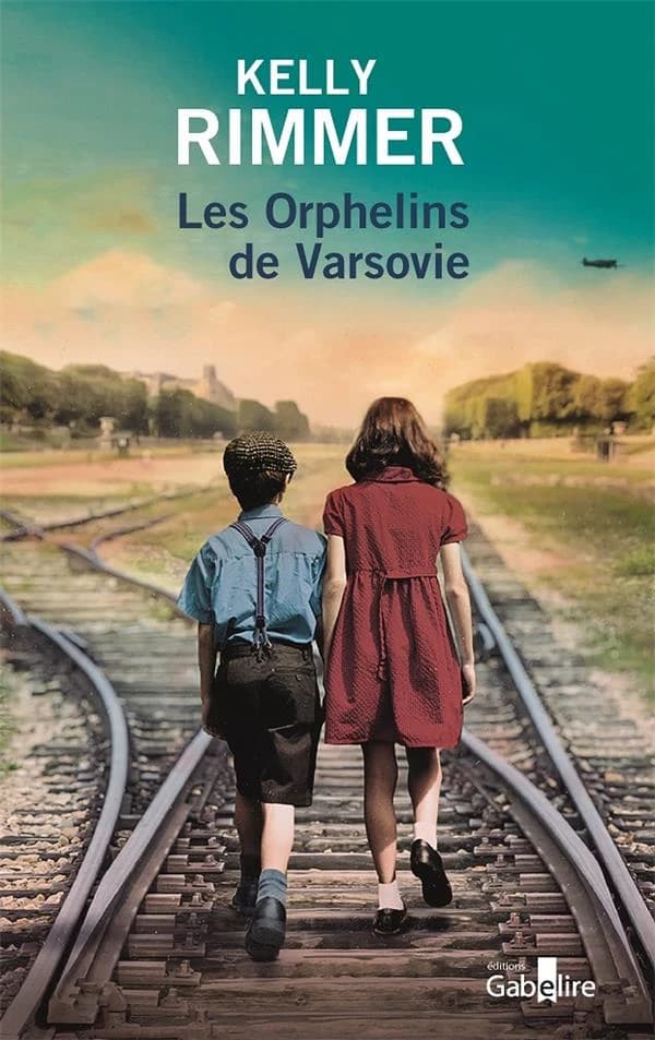Les orphelins de Varsovie : roman ([Éd. en gros caractères]) Kelly Rimmer ; traduit de l'anglais par Élisabeth Luc